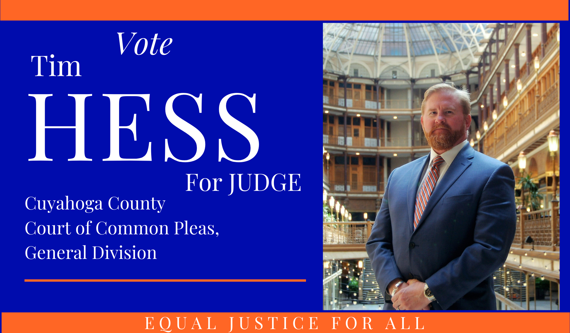 Vote Tim Hess for Judge  Cuyahoga County Court of Common Please General Division